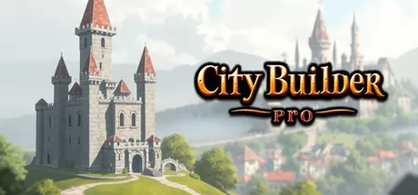 梦想基地建设游戏《City Builder Pro》3月3日正式发行