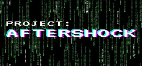 科幻叙事黑客肉鸽游戏《Project:AFTERSHOCK》在Steam正式上线