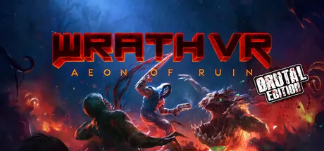 《WRATH: Aeon of Ruin VR - Brutal Edition》于4月10日在Steam平台正式上线