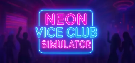 开放世界夜店模拟新作《Neon Vice Club Simulator》于4月10日在Steam商店正式上架