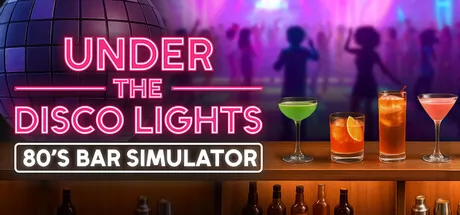 剧情驱动酒吧经营模拟新作《Under the Disco Lights - 80's Bar Simulator》于4月13日在Steam商店正式上架