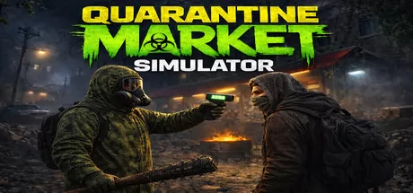 末日商店模拟经营游戏《Quarantine Market Simulator》7月10日正式发售